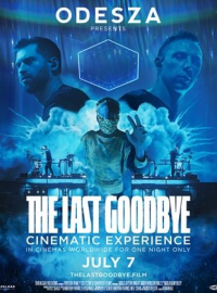 Odesza : The Last Goodbye Cinematic Experience streaming