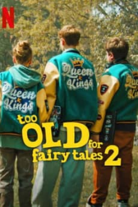 Too Old for Fairy Tales 2 streaming