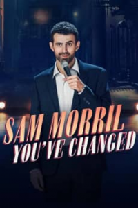 Sam Morril: You've Changed streaming