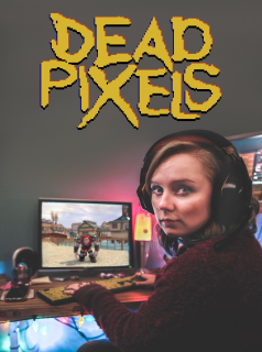 Dead Pixels Saison 1 en streaming français
