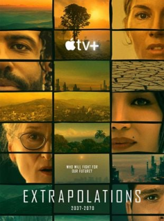 EXTRAPOLATIONS Saison 1 en streaming français