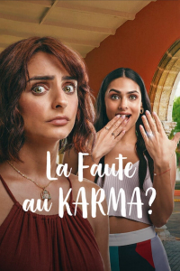 LA FAUTE AU KARMA ? 2022 streaming