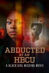 Abducted at an HBCU: A Black Girl Missing Movie streaming