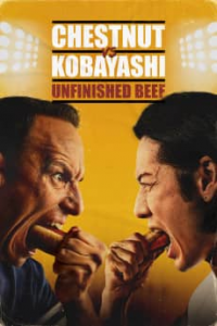 Chestnut vs. Kobayashi: Unfinished Beef streaming