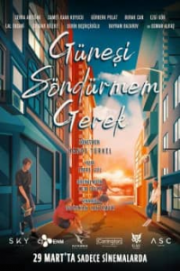 Günesi Söndürmem Gerek streaming