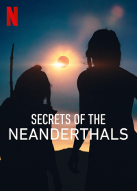 Secrets de Néandertal streaming