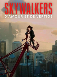 Skywalkers : D'amour et de vertige streaming