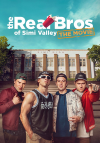 The Real Bros of Simi Valley: The Movie